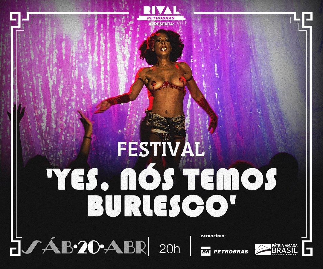 20/04 ~ Festival ‘Yes, Nós Temos Burlesco’