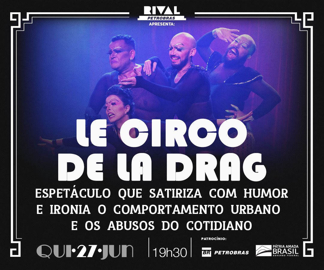 27/06 ~ ‘Le Circo de La Drag’ na véspera do Dia do Orgulho LGBTQI