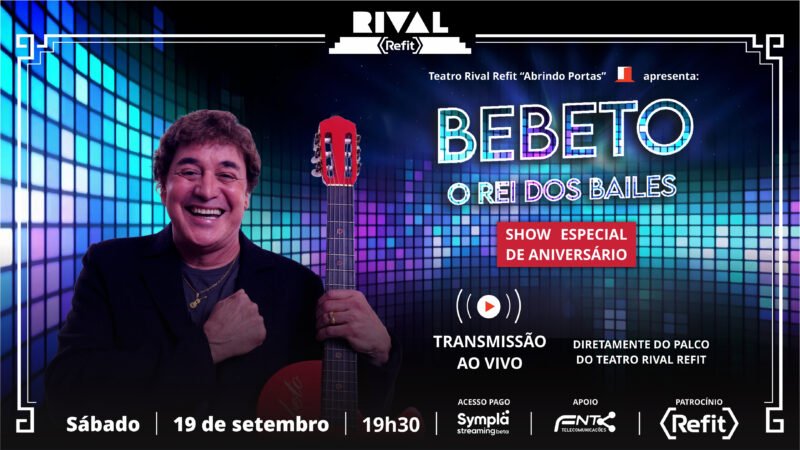 Bebeto, ao vivo, diretamente do Teatro Rival Refit