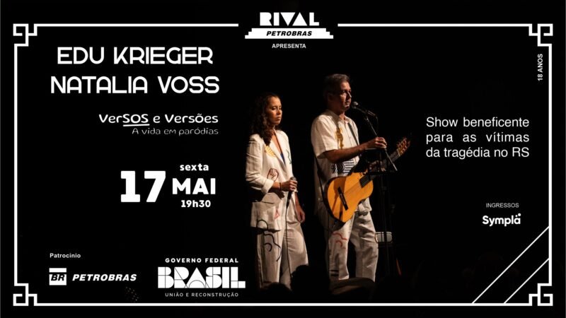 Teatro Rival Petrobras, Edu Krieger e Natalia Voss promovem show beneficente para as vítimas do RS