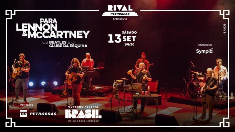 Para Lennon e McCartney – Os Beatles e o Clube da Esquina